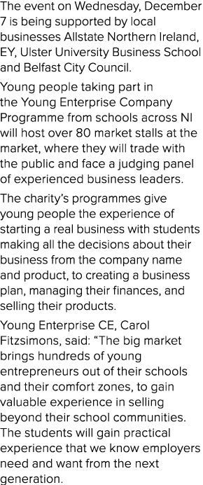 The event on Wednesday, December 7 is being supported by local businesses Allstate Northern Ireland, EY, Ulster Unive...