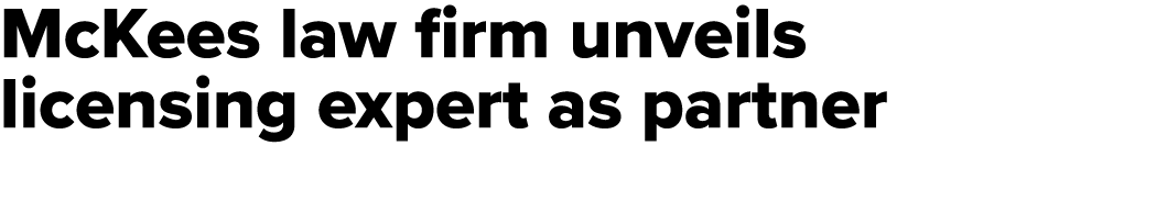 McKees law firm unveils licensing expert as partner