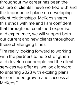 throughout my career has been the calibre of clients I have worked with and the importance I place on developing clie...