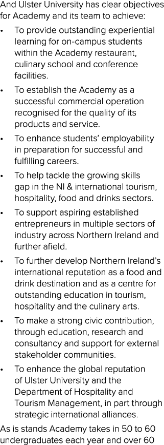 And Ulster University has clear objectives for Academy and its team to achieve: • To provide outstanding experiential...