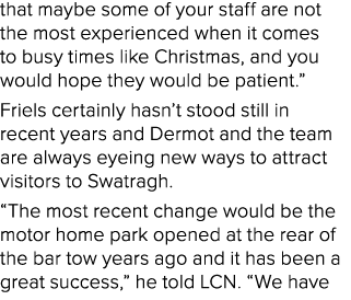 that maybe some of your staff are not the most experienced when it comes to busy times like Christmas, and you would ...