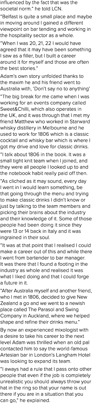 influenced by the fact that was the societal norm.” he told LCN. “Belfast is quite a small place and maybe in moving ...