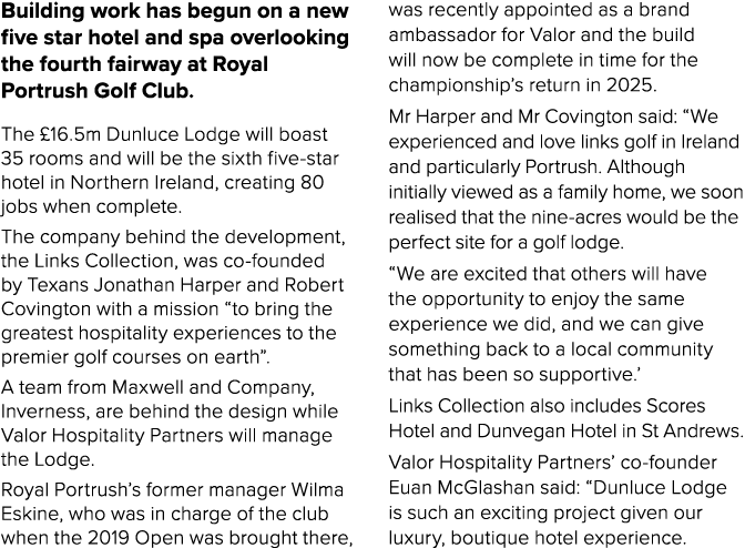Building work has begun on a new five star hotel and spa overlooking the fourth fairway at Royal Portrush Golf Club. ...