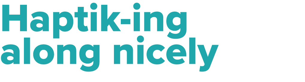 Haptik ing along nicely 