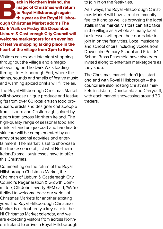 Back in Northern Ireland, the magic of Christmas will return to Royal Hillsborough again this year as the Royal Hills...