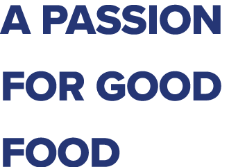 A Passion For Good Food