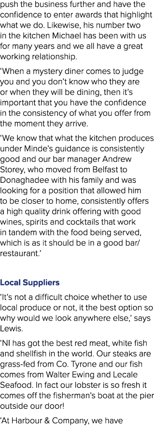 push the business further and have the confidence to enter awards that highlight what we do. Likewise, his number two...