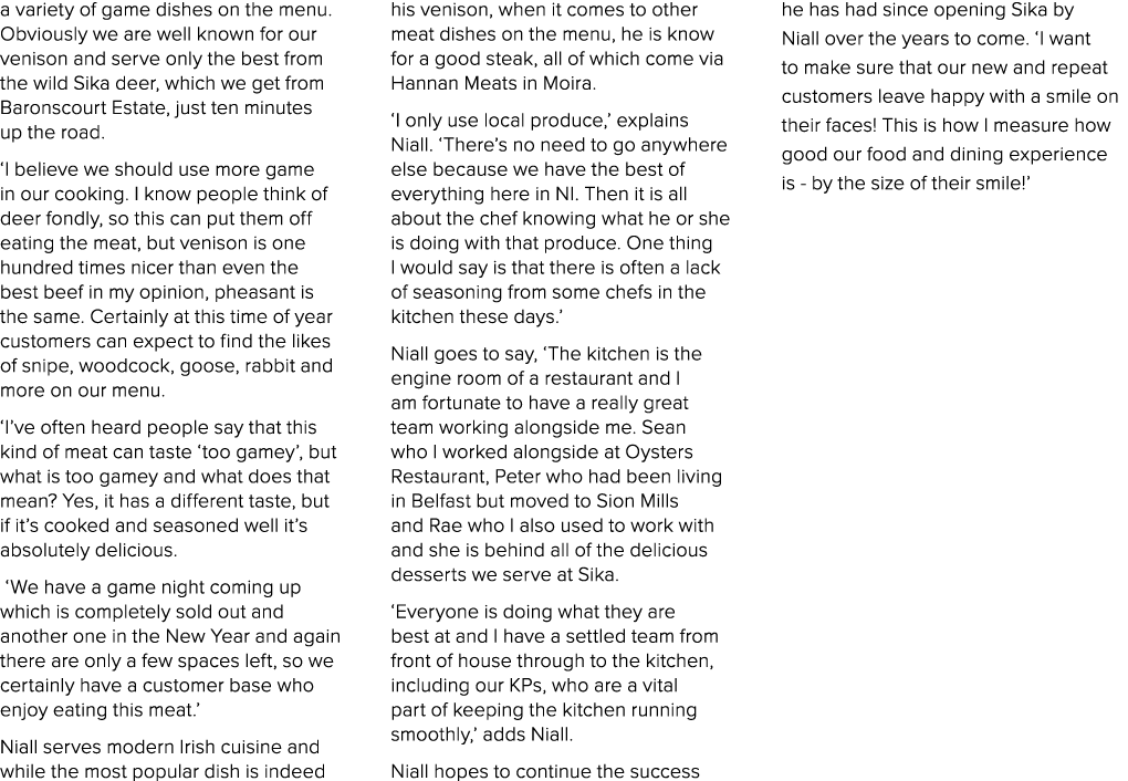 a variety of game dishes on the menu. Obviously we are well known for our venison and serve only the best from the wi...