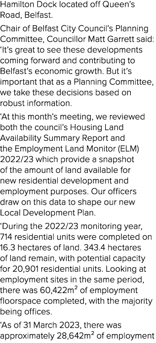 Hamilton Dock located off Queen’s Road, Belfast. Chair of Belfast City Council’s Planning Committee, Councillor Matt ...