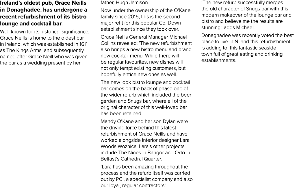 Ireland’s oldest pub, Grace Neills in Donaghadee, has undergone a recent refurbishment of its bistro lounge and cockt...