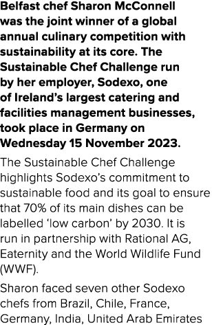 Belfast chef Sharon McConnell was the joint winner of a global annual culinary competition with sustainability at its...