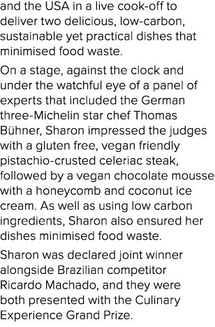 and the USA in a live cook-off to deliver two delicious, low-carbon, sustainable yet practical dishes that minimised ...