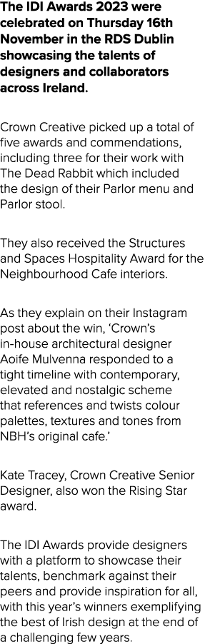 The IDI Awards 2023 were celebrated on Thursday 16th November in the RDS Dublin showcasing the talents of designers a...