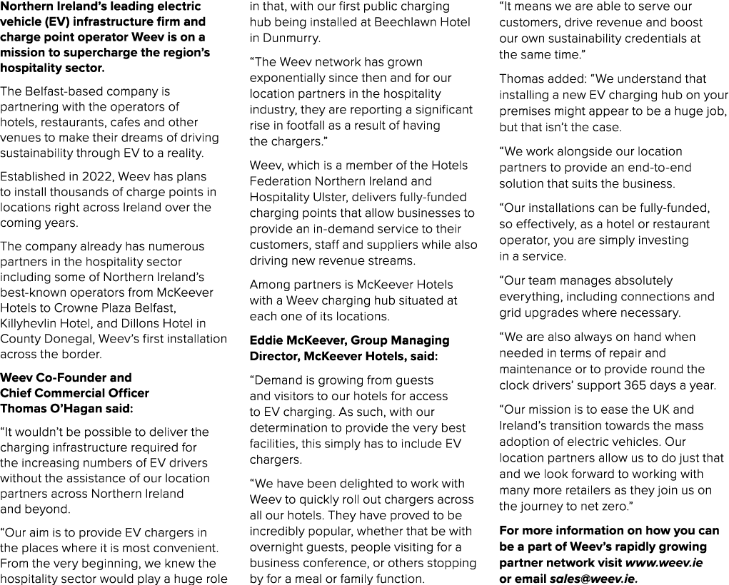 Northern Ireland’s leading electric vehicle (EV) infrastructure firm and charge point operator Weev is on a mission t...