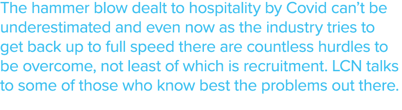 The hammer blow dealt to hospitality by Covid can t be underestimated and even now as the industry tries to get back    