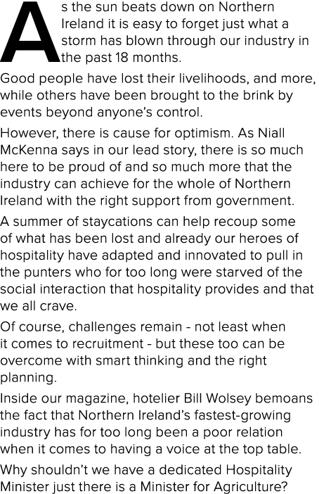 As the sun beats down on Northern Ireland it is easy to forget just what a storm has blown through our industry in th   