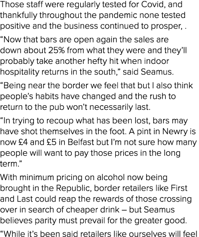 Those staff were regularly tested for Covid, and thankfully throughout the pandemic none tested positive and the busi   