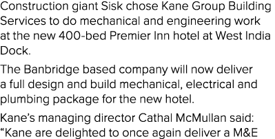 Construction giant Sisk chose Kane Group Building Services to do mechanical and engineering work at the new 400-bed P   
