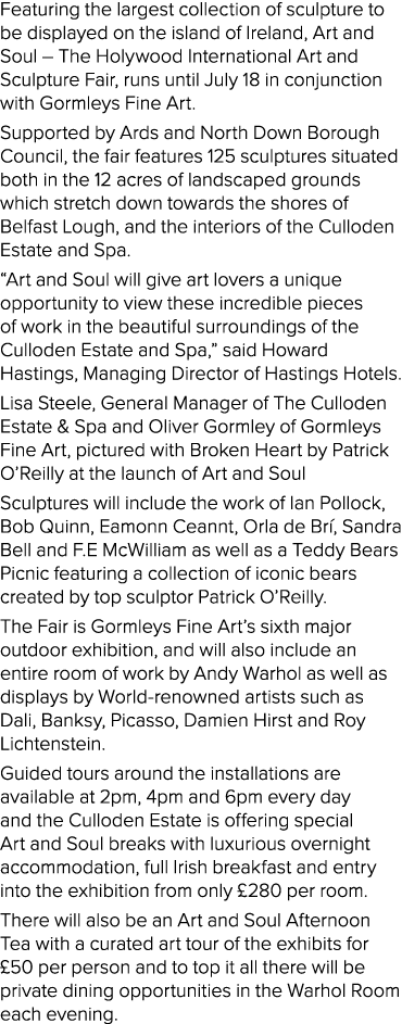 Featuring the largest collection of sculpture to be displayed on the island of Ireland, Art and Soul   The Holywood I   