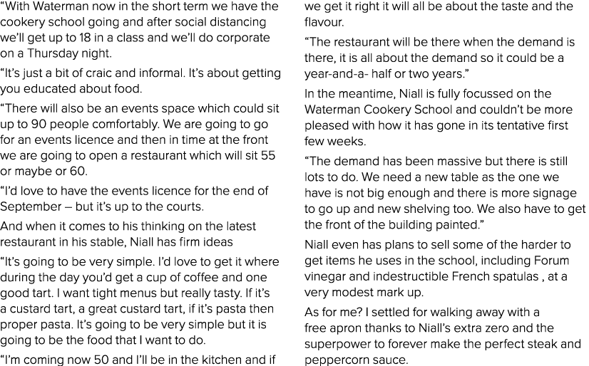  With Waterman now in the short term we have the cookery school going and after social distancing we ll get up to 18    