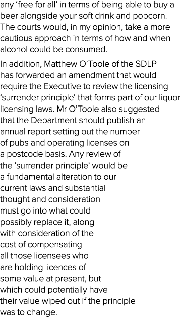 any  free for all  in terms of being able to buy a beer alongside your soft drink and popcorn  The courts would, in m   