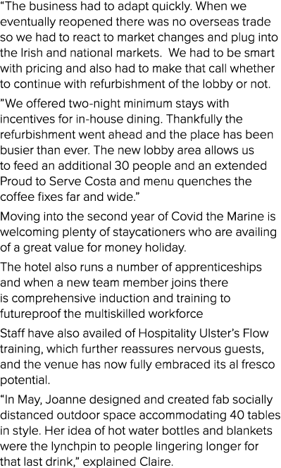  The business had to adapt quickly  When we eventually reopened there was no overseas trade so we had to react to mar   