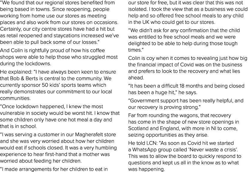  We found that our regional stores benefited from being based in towns  Since reopening, people working from home use   