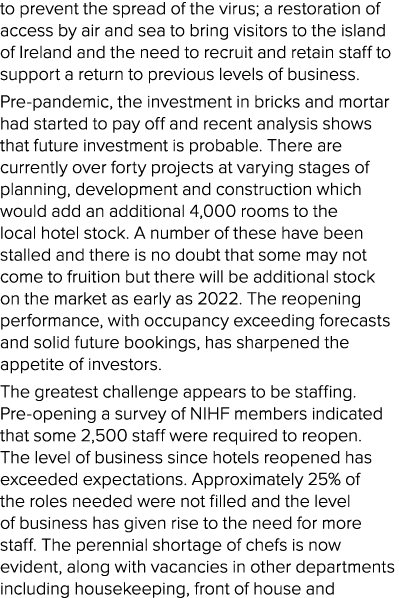 to prevent the spread of the virus; a restoration of access by air and sea to bring visitors to the island of Ireland   