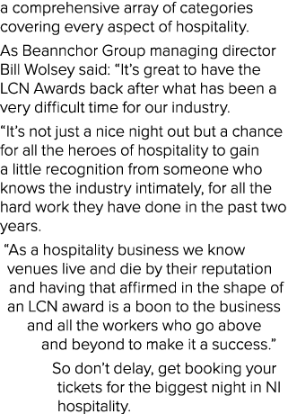 a comprehensive array of categories covering every aspect of hospitality  As Beannchor Group managing director Bill W   