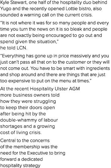 Kyle Stewart, one half of the hospitality duo behind Yugo and the recently opened Lottie bistro, also sounded a warni   