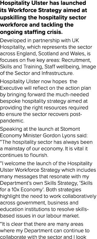 Hospitality Ulster has launched its Workforce Strategy aimed at upskilling the hospitality sector workforce and tackl   