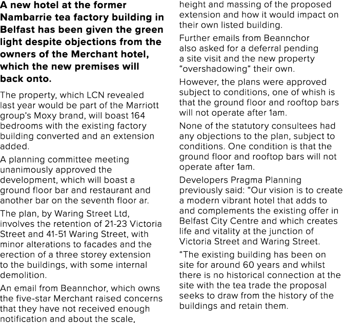 A new hotel at the former Nambarrie tea factory building in Belfast has been given the green light despite objections   