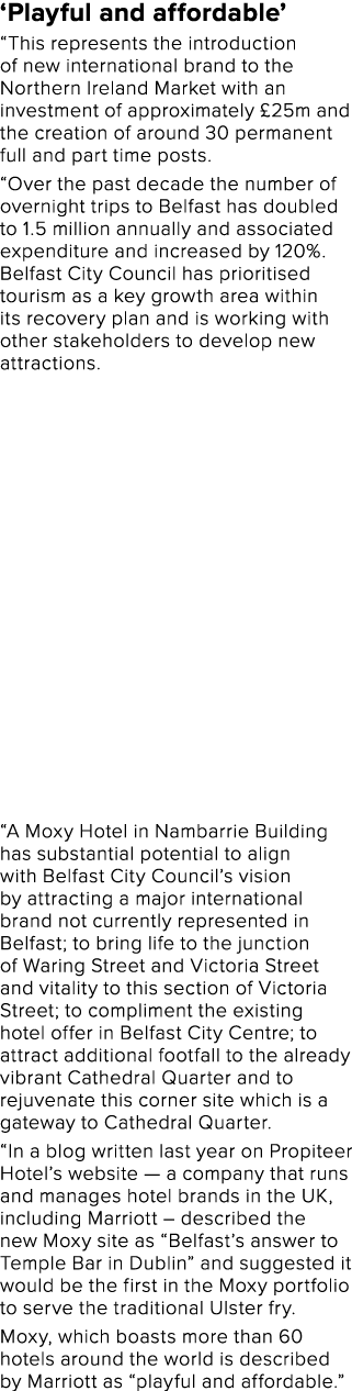  Playful and affordable   This represents the introduction of new international brand to the Northern Ireland Market    