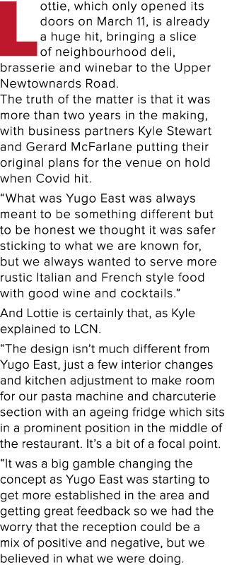 Lottie, which only opened its doors on March 11, is already a huge hit, bringing a slice of neighbourhood deli, brass   