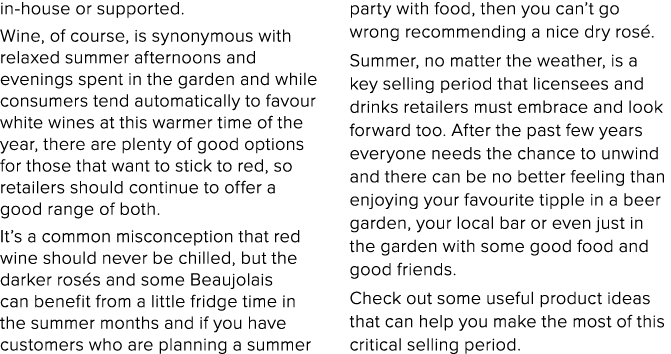 in-house or supported  Wine, of course, is synonymous with relaxed summer afternoons and evenings spent in the garden   