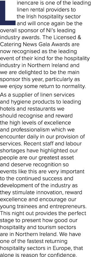 Linencare is one of the leading linen rental providers to the Irish hospitality sector and will once again be the ove   