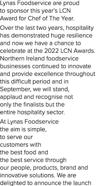 Lynas Foodservice are proud to sponsor this year s LCN Award for Chef of The Year  Over the last two years, hospitali   