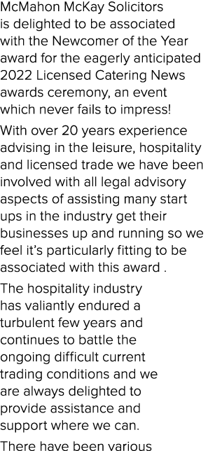 McMahon McKay Solicitors is delighted to be associated with the Newcomer of the Year award for the eagerly anticipate   