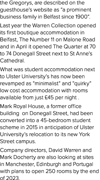 the Gregorys, are described on the guesthouse s website as  a prominent business family in Belfast since 1900   Last    