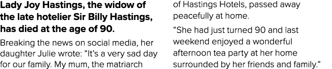 Lady Joy Hastings, the widow of the late hotelier Sir Billy Hastings, has died at the age of 90  Breaking the news on   