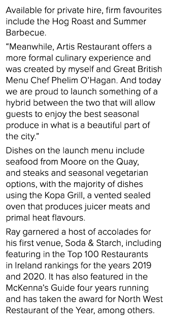 Available for private hire, firm favourites include the Hog Roast and Summer Barbecue   Meanwhile, Artis Restaurant o   