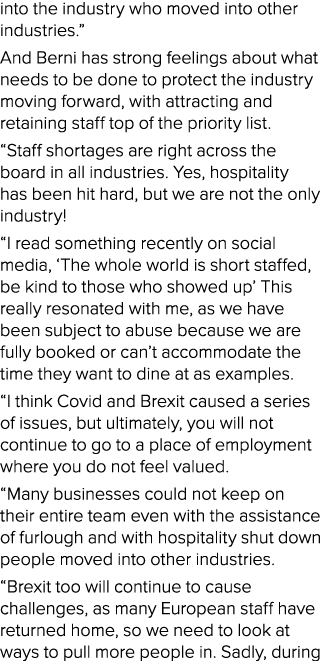 into the industry who moved into other industries   And Berni has strong feelings about what needs to be done to prot   