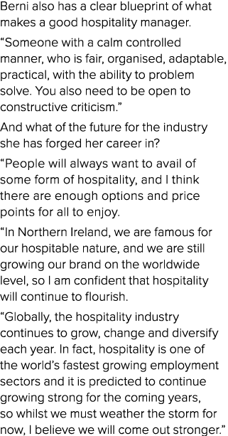 Berni also has a clear blueprint of what makes a good hospitality manager   Someone with a calm controlled manner, wh   