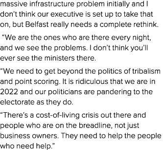 massive infrastructure problem initially and I don t think our executive is set up to take that on, but Belfast reall   