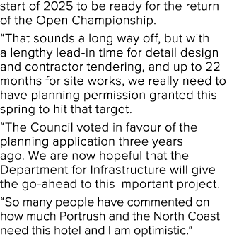 start of 2025 to be ready for the return of the Open Championship   That sounds a long way off, but with a lengthy le   