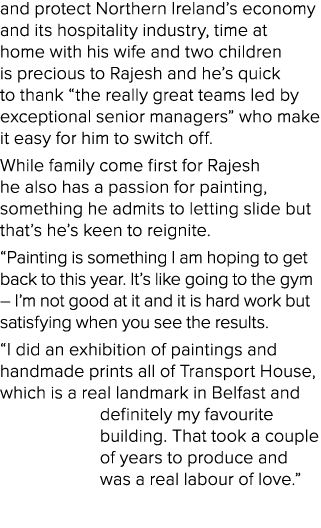 and protect Northern Ireland s economy and its hospitality industry, time at home with his wife and two children is p   