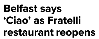 Belfast says  Ciao  as Fratelli restaurant reopens