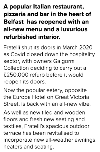 A popular Italian restaurant, pizzeria and bar in the heart of Belfast has reopened with an all-new menu and a luxuri   