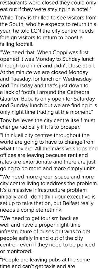 restaurants were closed they could only eat out if they were staying in a hotel   While Tony is thrilled to see visit   