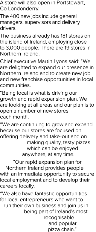 A store will also open in Portstewart, Co Londonderry  The 400 new jobs include general managers, supervisors and del   